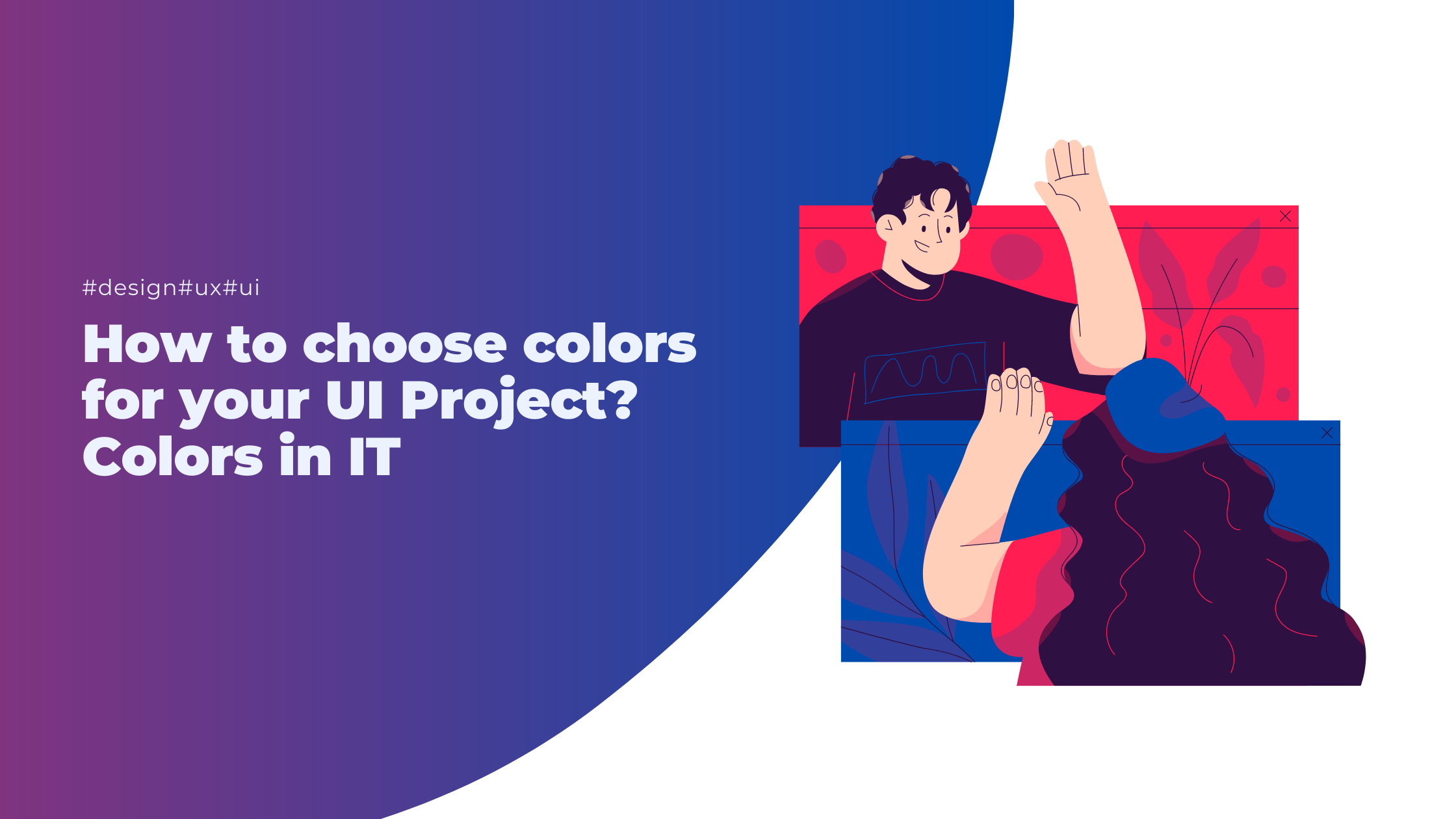 How to choose colors for your UI Project? Colors in IT
