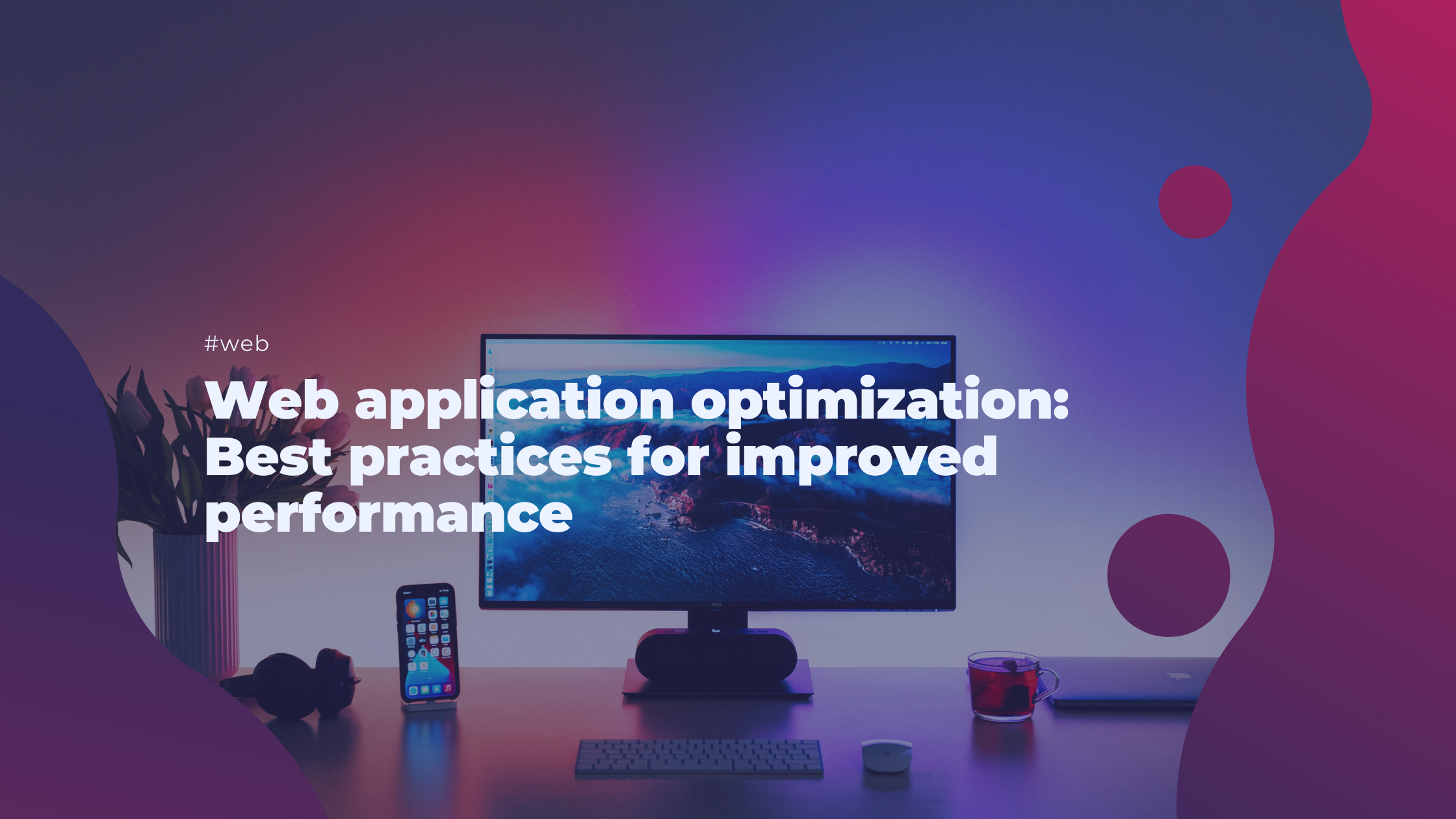 Web application optimization: Best practices for improved performance